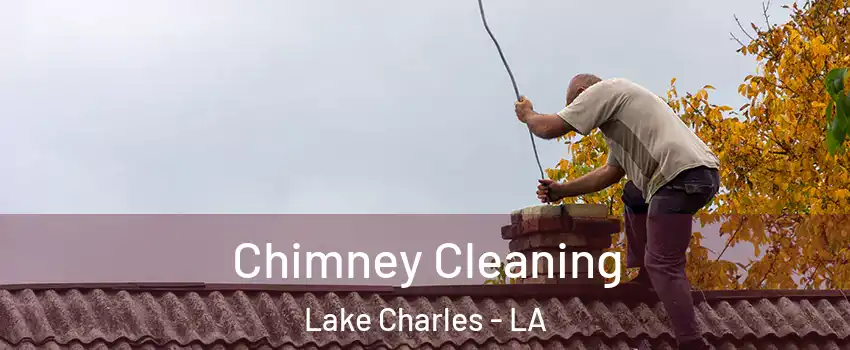  Chimney Cleaning Lake Charles - LA