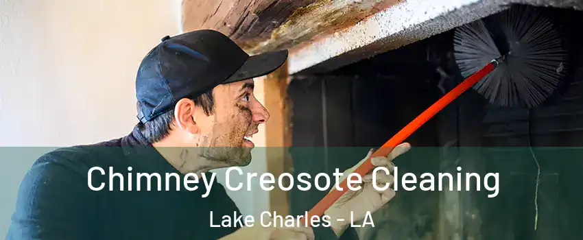  Chimney Creosote Cleaning Lake Charles - LA
