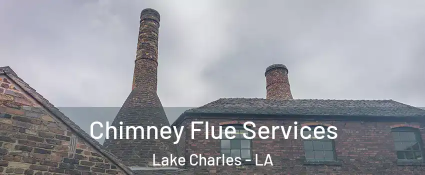  Chimney Flue Services Lake Charles - LA