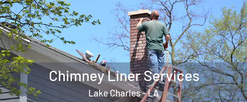  Chimney Liner Services Lake Charles - LA