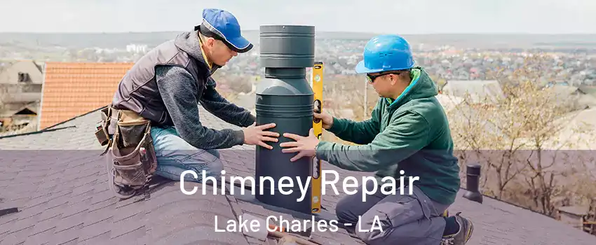  Chimney Repair Lake Charles - LA