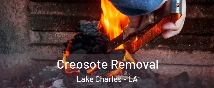  Creosote Removal Lake Charles - LA