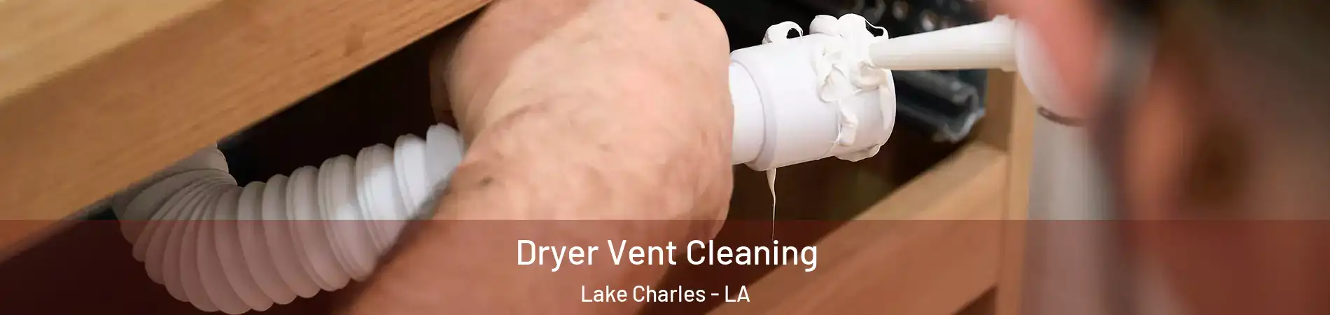  Dryer Vent Cleaning Lake Charles - LA