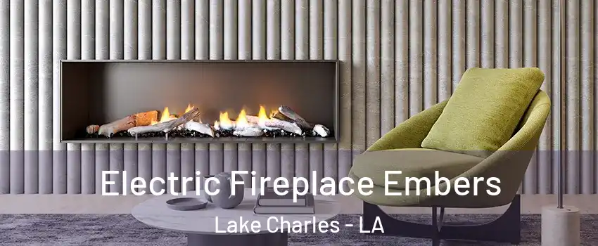  Electric Fireplace Embers Lake Charles - LA