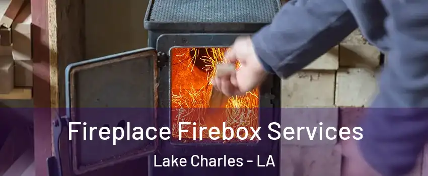  Fireplace Firebox Services Lake Charles - LA