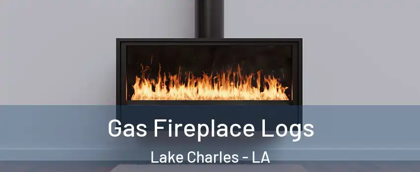  Gas Fireplace Logs Lake Charles - LA
