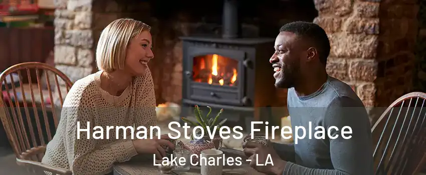  Harman Stoves Fireplace Lake Charles - LA