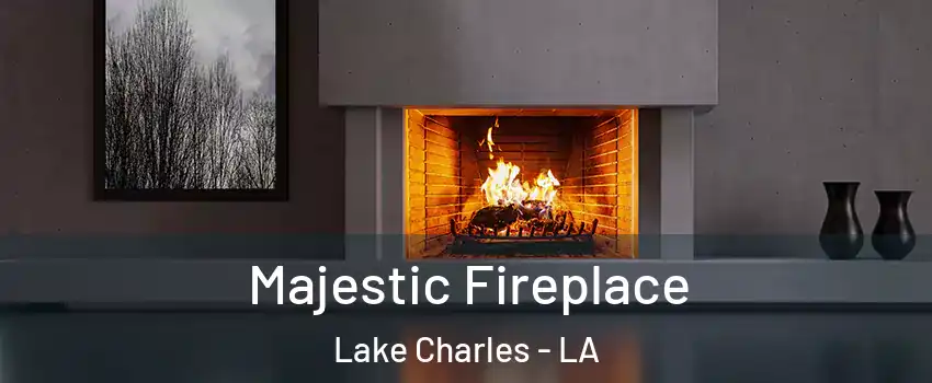  Majestic Fireplace Lake Charles - LA