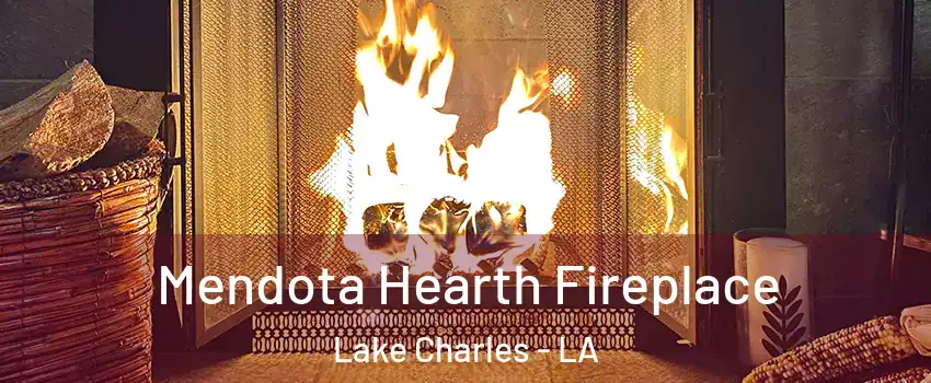  Mendota Hearth Fireplace Lake Charles - LA