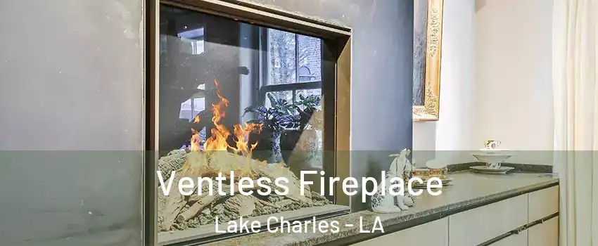  Ventless Fireplace Lake Charles - LA